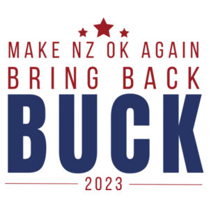Bring Back Buck- Make NZ Ok Again Design